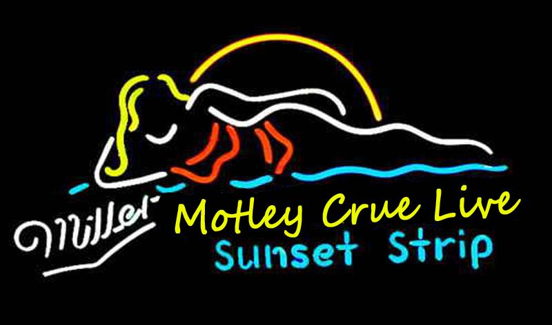 Custom Miller Motley Crue Live Sunset Strip Neon Sign