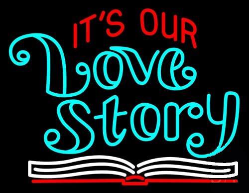 Custom Its Love Story Neon Sign Real Neon Light